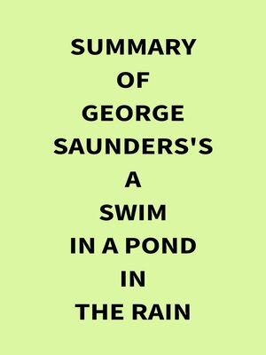 cover image of Summary of George Saunders's a Swim in a Pond in the Rain